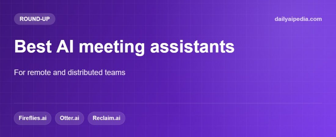 Best AI Meeting Assistants for Remote Teams