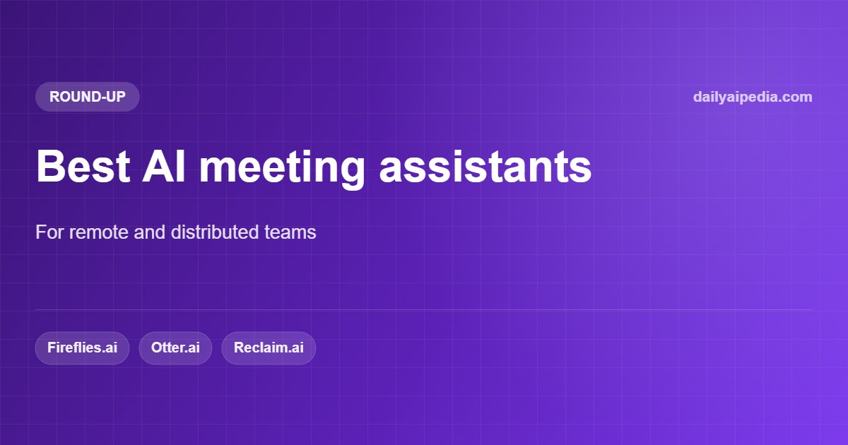 Best AI Meeting Assistants for Remote Teams