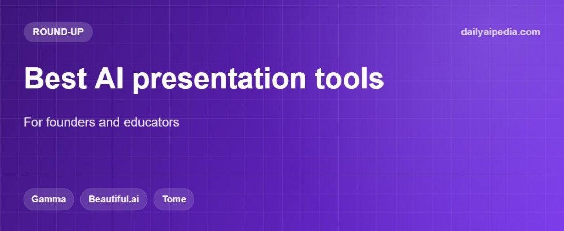 Best AI Presentation Tools for Founders and Educators