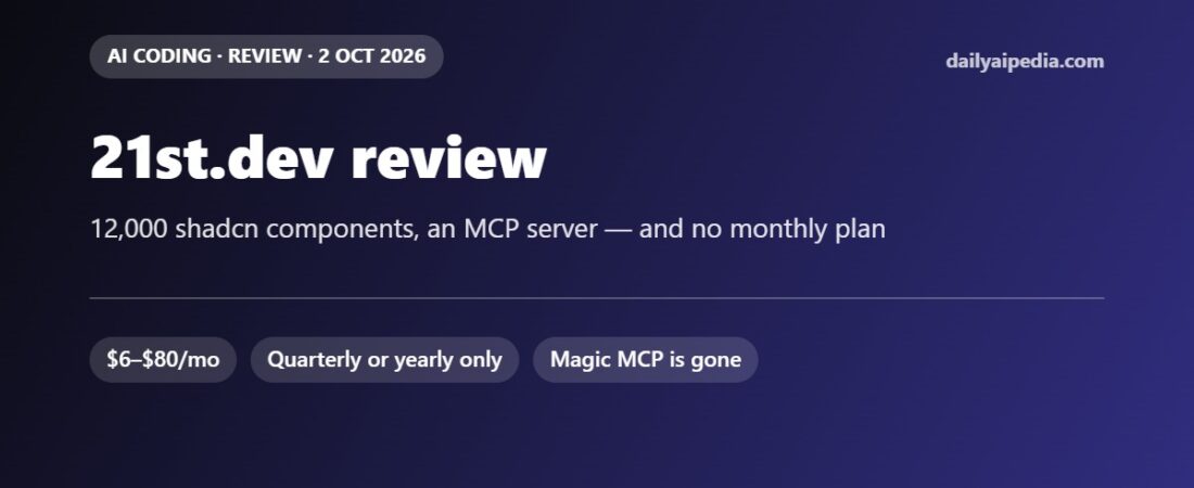 21st.dev Review (2026): 12,000 shadcn Components, an MCP Server, and No Monthly Plan